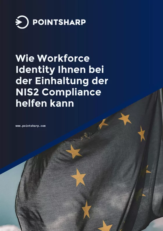 Wie Workforce Identity Ihnen bei der Einhaltung der NIS2 Compliance helfen kann.